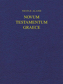 Novum Testamentum Graece (NA28), Wide Margin (Hardcover) (Bilingual Edition) by Eberhard Nestle, Kurt Aland, Holger Strutwolf, Institute for New Testament Textual Research, 9781683070689