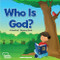 Who Is God? (A RoseKidz Rhyming Book) - 9781628628333 by Valerie Carpenter, Chad Thompson, 9781628628333