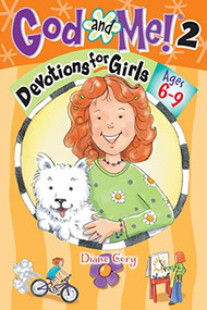 God and Me! Volume 2 (Devotions for Girls Ages 6-9) by Diane Cory, 9781584110552