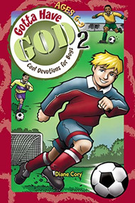 Gotta Have God Volume 2 (Cool Devotions for  Boys Ages 6-9) by Diane Cory, 9781584110583