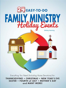 24 Easy-To-Do Family Ministry Holiday Events (With Follow Up Home Devotional) by Shelley Henning, 9781628625189