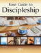 Rose Guide to Discipleship by Rose Publishing, Len Woods, 9781628623581