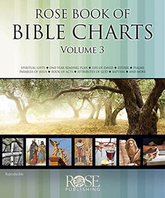 Rose Book of Bible Charts, Volume 3 by Rose Publishing, 9781596368699