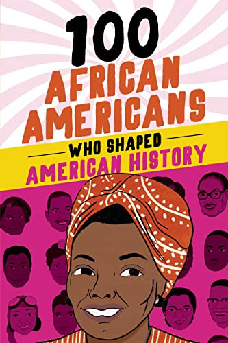 100 African Americans Who Shaped American History by Chrisanne Beckner, Briana Arrington-Dengoue, 9780912517186