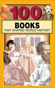 100 Books That Shaped World History by Miriam Raftery, 9780912517483