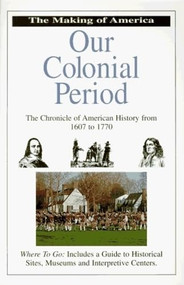 Our Colonial Period by Bill Yenne, 9780912517209
