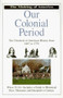 Our Colonial Period by Bill Yenne, 9780912517209