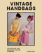 Vintage Handbags (Collecting and Wearing Designer Classics) by Marnie Fogg, 9781802790955