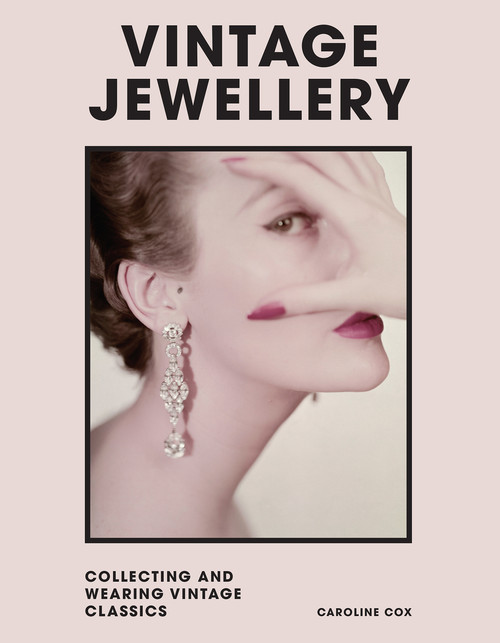 Vintage Jewellery (Collecting and Wearing Designer Classics) by Caroline Cox, 9781802790962