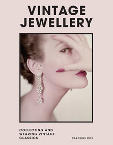 Vintage Jewellery (Collecting and wearing designer classics) by Caroline Cox, Welbeck Publishing Group, Gerda Flöckinger, 9781802790962