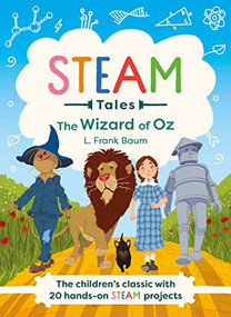 The Wizard of Oz (The Children's Classic with 20 Hands-On Steam Activities) by Katie Dicker, Gustavo Mazali, 9781783128464