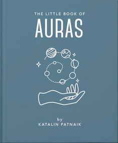 The Little Book of Auras (Protect, strengthen and heal your energy fields) by OH, 9781800691919