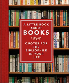 A Little Book About Books (Quotes for the Bibliophile in Your Life) - 9781800691742 by OH, OH, 9781800691742