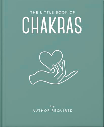 The Little Book of Chakras (Heal and Balance Your Energy Centres) by OH, OH, 9781800691780