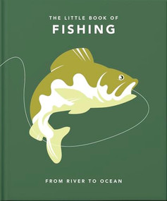 The Little Book of Fishing (From River to Ocean) by OH, OH, 9781800691766