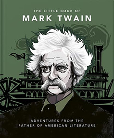 The Little Book of Mark Twain (Wit and wisdom from the great American writer) by OH, OH, 9781800691957