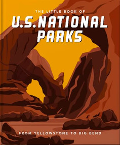 The Little Book of National Parks (From Yellowstone to Big Bend) by OH, OH, 9781800691711