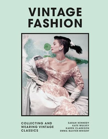 Vintage Fashion (Collecting and wearing designer classics) - 9781802790931 by Emma Baxter-Wright, Zandra Rhodes, 9781802790931