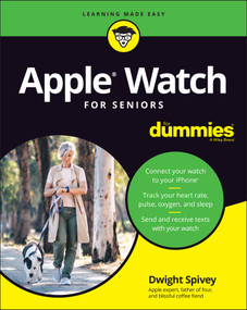 Apple Watch For Seniors For Dummies by Dwight Spivey, 9781119828396