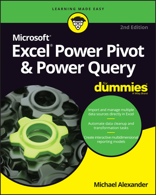 Excel Power Pivot & Power Query For Dummies - 9781119844488 by Michael Alexander, 9781119844488