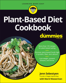 Plant-Based Diet Cookbook For Dummies by Jenn Sebestyen, Marni Wasserman, 9781119846345