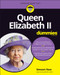 Queen Elizabeth II For Dummies by Stewart Ross, 9781119850342