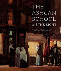 The Ashcan School and The Eight ("Creating a National Art") by Brandon Ruud, 9781938885143
