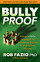 BullyProof (Using Subtle Strength to Influence Alphas and Strengthen Society) by Rob Fazio, PhD, 9781631957444