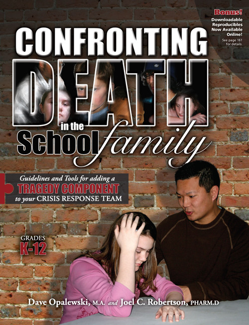 Confronting Death In The School Family (Guidelines and Tools for Adding a Tragedy Component to Your Crisis Response Team) by David A. Opalewski, Joel C. Robertson, 9781931636360
