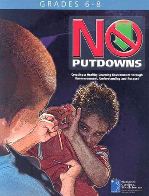 No Putdowns (Creating a Healthy Learning Environment through Encouragement, Understanding, and Respect) by Jim Wright, Wendy Stein, Stephanie Pelcher, 9781931636650