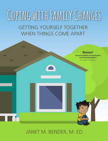 Coping with Family Changes (Getting Yourself Together When Things Come Apart) by Janet M. Bender, 9781937870621