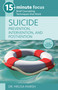 15-Minute Focus: Suicide: Prevention, Intervention, and Postvention (Brief Counseling Techniques that Work) by Melisa Marsh, 9781937870751
