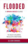 Flooded (A Brain-Based Guide to Help Children Regulate Emotions) by Allison Edwards, 9781953945433