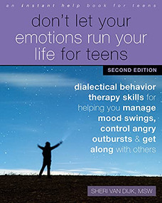 Don't Let Your Emotions Run Your Life for Teens by Sheri Van Dijk, 9781684037360