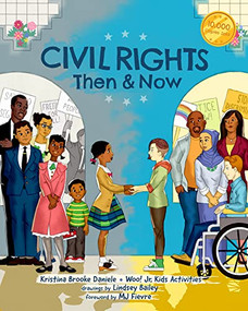 Civil Rights Then and Now (A Timeline of Past and Present Social Justice Issues in America (Black History Book For Kids)) by Kristina Brooke Daniele, Woo! Jr. Kids Activities, Lindsey Bailey, M.J. Fievre, 9781642508918