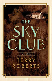 The Sky Club by Terry Roberts, 9781684428533