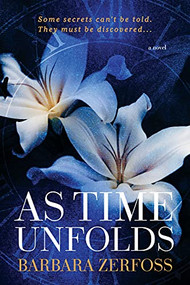 As Time Unfolds by Barbara Zerfoss, 9781631957420