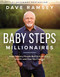 Baby Steps Millionaires (How Ordinary People Built Extraordinary Wealth--and How You Can Too) by Dave Ramsey, 9781942121596