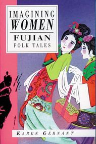 Imagining Women (Fujian Folk Tales) - 9781566561747 by Karen Gernant, 9781566561747