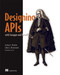 Designing APIs with Swagger and OpenAPI by Joshua S. Ponelat, Lukas L. Rosenstock, 9781617296284