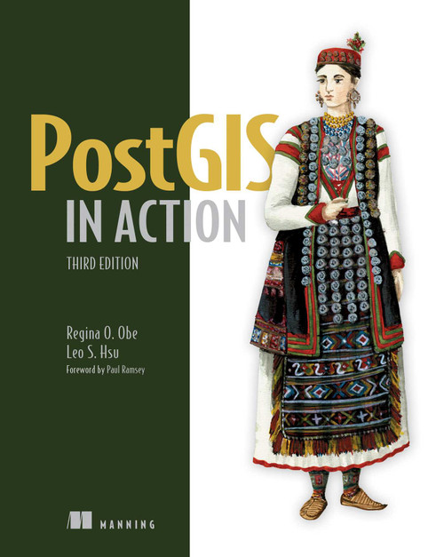 PostGIS in Action, Third Edition by Leo S. Hsu, Regina Obe, 9781617296697