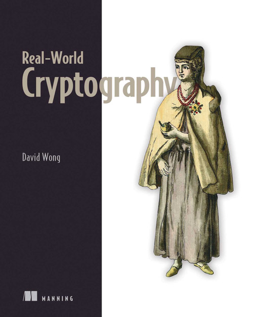 Real-World Cryptography by David Wong, 9781617296710