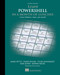 Learn PowerShell in a Month of Lunches, Fourth Edition (Covers Windows, Linux, and macOS) by Travis Plunk, James Petty, Tyler Leonhardt, 9781617296963