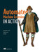 Automated Machine Learning in Action by Qingquan Song, Haifeng Jin, Xia Hu, 9781617298059