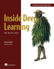 Inside Deep Learning (Math, Algorithms, Models) by Edward Raff, 9781617298639