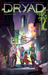 Dryad Vol. 2 by Kurtis Wiebe, Justin Barcelo, 9781620109359