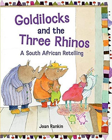 Goldilocks and the Three Rhinos (A South African Retelling) - 9781623719449 by Joan Rankin, 9781623719449