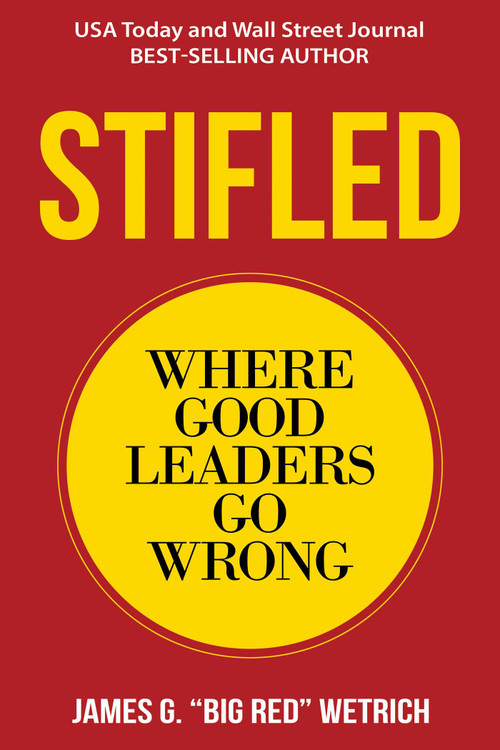Stifled (Where Good Leaders Go Wrong) by James G. Wetrich, 9781637350454