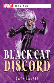 Black Cat: Discord (A Marvel Heroines Novel) by Cath Lauria, 9781839081347