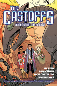 The Castoffs Vol. 1 (Mage Against the Machine) by MK Reed, Brian Smitty Smith, Molly Knox Ostertag, Wyeth Yates, 9781941302279